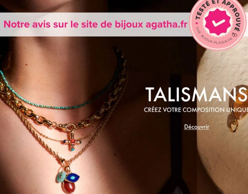 J’ai testé le site de bijoux Agatha : Mon avis complet