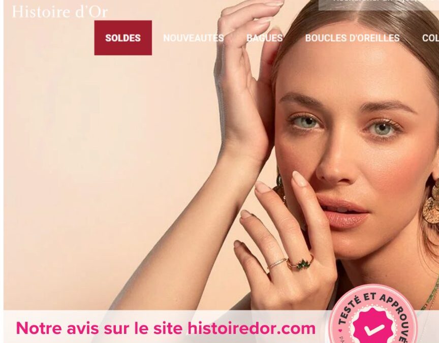 J’ai testé le site de bijoux Histoire d’Or : Mon avis complet