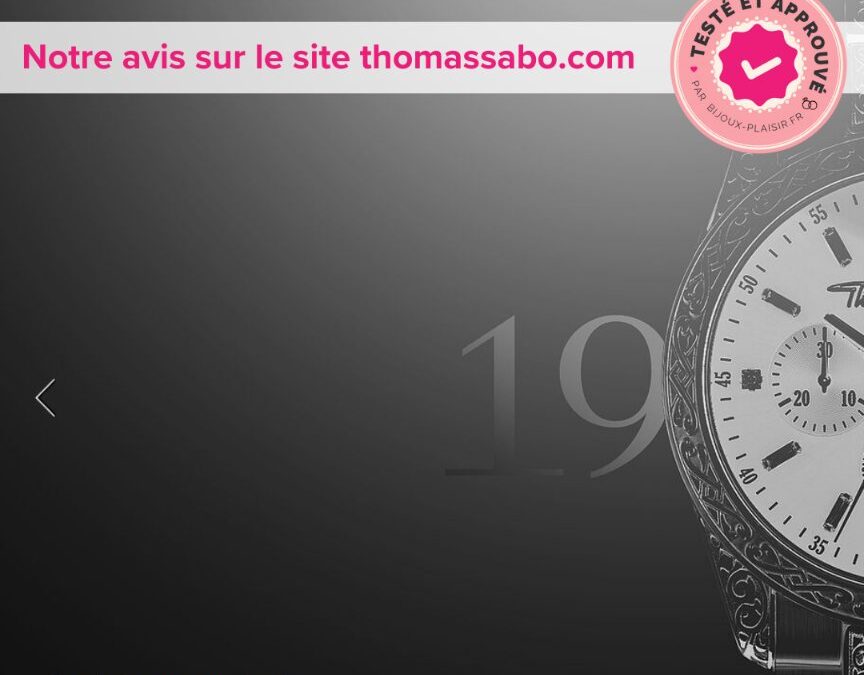 J’ai testé le site de montre Thomas Sabo : Mon avis complet